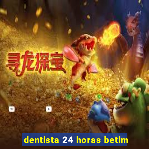 dentista 24 horas betim